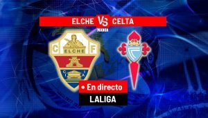 Elche – Celta în direct