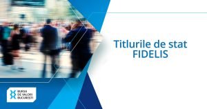 FIDELIS: Noi emisiuni cu randamente de până la 8,20%