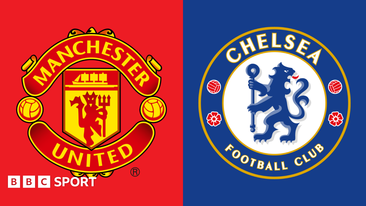 Man Utd vs Chelsea LIVE: Premier League score, stats & updates