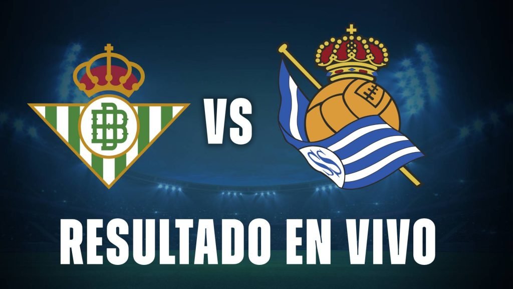 betis vs real sociedad