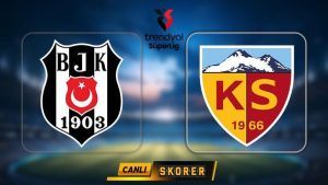 Beşiktaş dă piept cu Kayserispor într-un meci crucial!