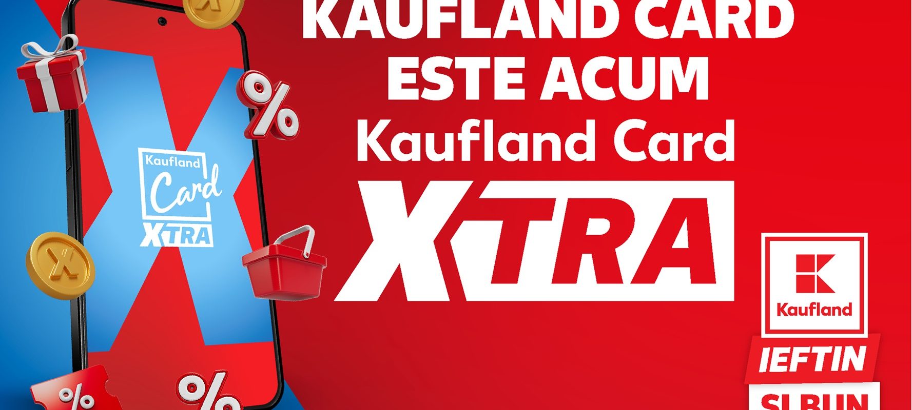 Kaufland lansează Kaufland Card XTRA: Sute de produse la 0,01 lei