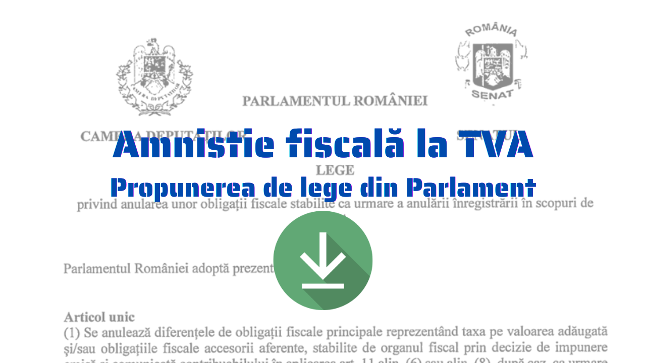Amnistie fiscală: ANAF cere zeci de mii de euro, parlamentarii bagă lege