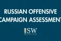 Russian Offensive Campaign Assessment, April 10, 2026