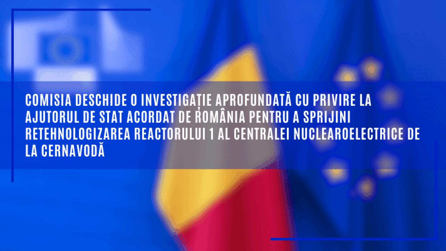 Ce: Anchetă europeană pe ajutorul de stat pentru Cernavodă