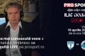 Ilie Dobre, comentator pro, transmite live meciul fc Voluntari pe ProSport.ro