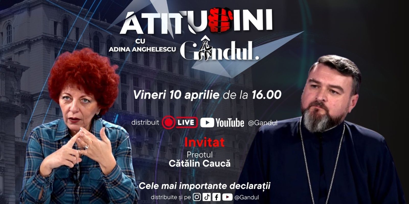 Adina Anghelescu dă startul emisiunii „Atitudini”, cu părintele Cătălin Caucă, pe Gândul