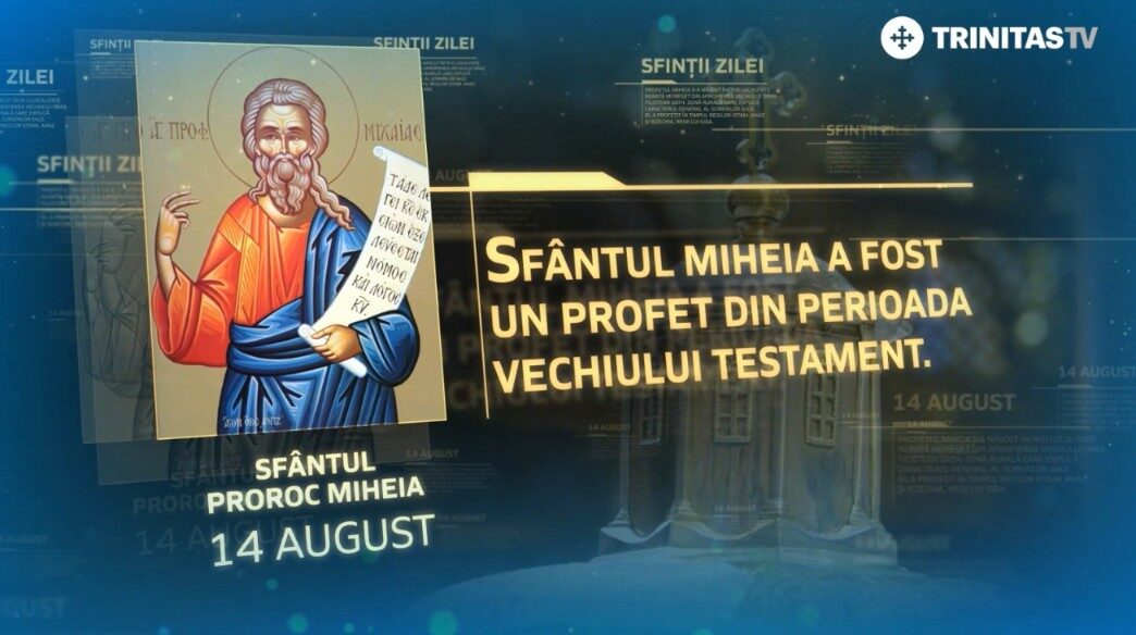 Sfântul Miheia, praznic pe 14 august