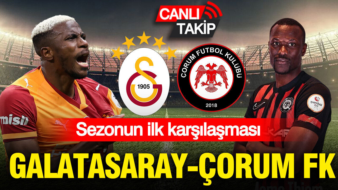 Galatasaray-Çorum FK (Canlı Anlatım)