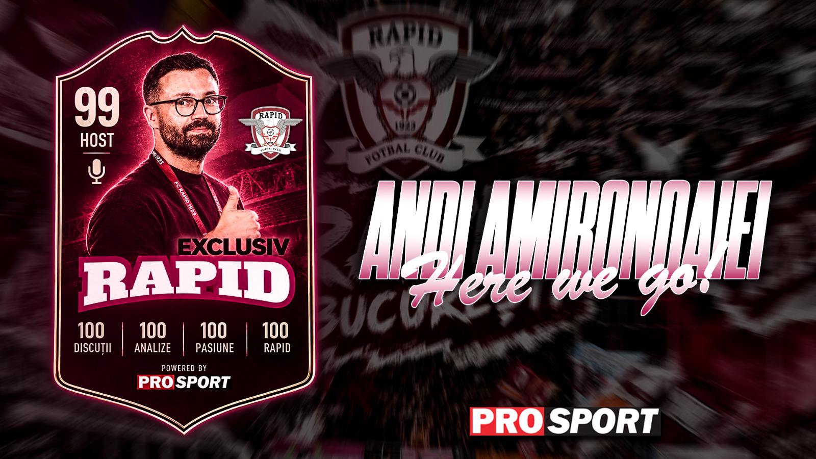 EXCLUSIV: ProSport aduce un nou prezentator pentru fanii Rapidului
